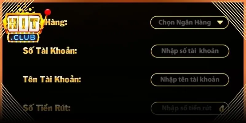 Cách tiến hành rút tiền Hitclub qua ngân hàng